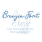 Breezie Embroidery Font for Machine Embroidery, including BX, Cursive Script Handwritten Style with Satin Finish, 3 Sizes, 1", 1.5", 2"