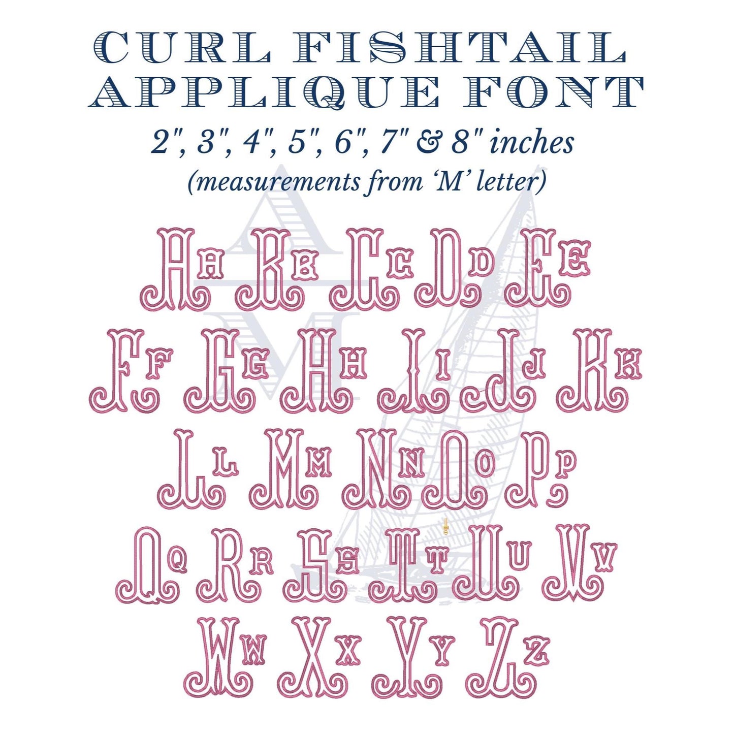 Curl Fishtail Applique Font for Machine Embroidery, Digital File, 2"-8" Tall, Monogram Satin Finish, BX Included